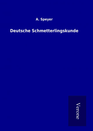 Kniha Deutsche Schmetterlingskunde A. Speyer