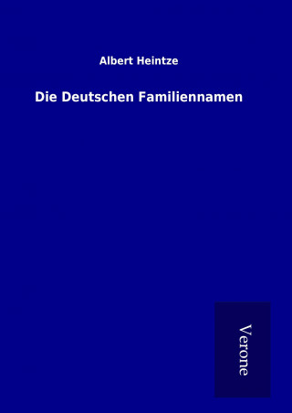 Livre Die Deutschen Familiennamen Albert Heintze