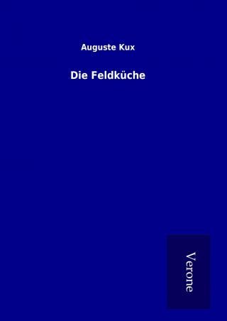 Book Die Feldküche Auguste Kux