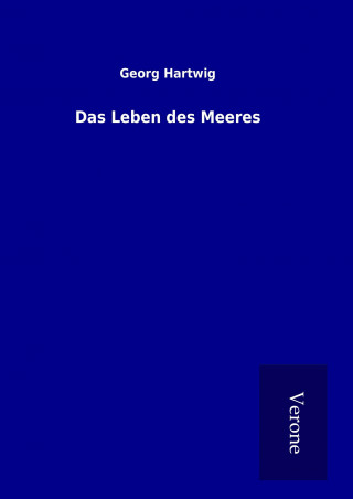 Buch Das Leben des Meeres Georg Hartwig