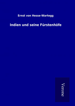 Książka Indien und seine Fürstenhöfe Ernst von Hesse-Wartegg