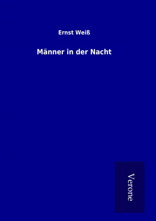 Buch Männer in der Nacht Ernst Weiß