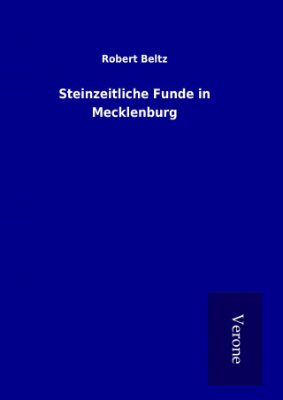 Kniha Steinzeitliche Funde in Mecklenburg Robert Beltz