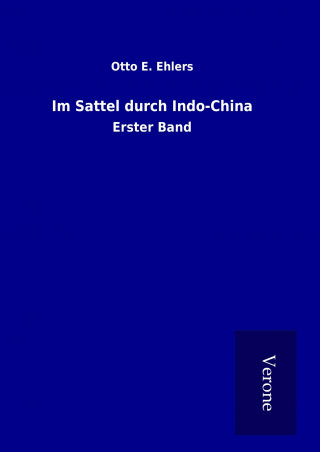 Libro Im Sattel durch Indo-China Otto E. Ehlers