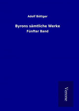 Kniha Byrons sämtliche Werke Adolf Böttger