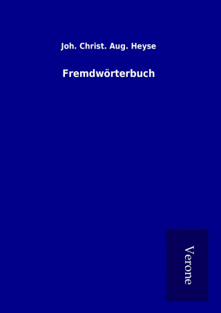Knjiga Fremdwörterbuch Joh. Christ. Aug. Heyse