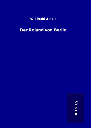 Book Der Roland von Berlin Willibald Alexis