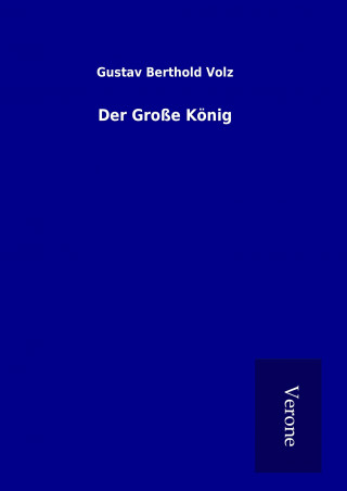 Knjiga Der Große König Gustav Berthold Volz