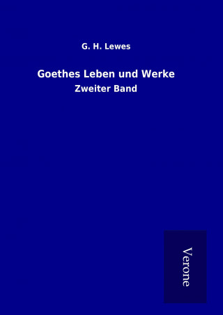 Kniha Goethes Leben und Werke G. H. Lewes