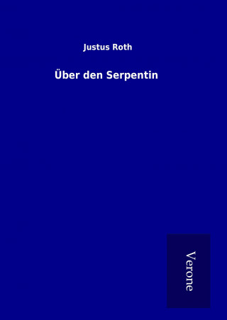 Carte Über den Serpentin Justus Roth