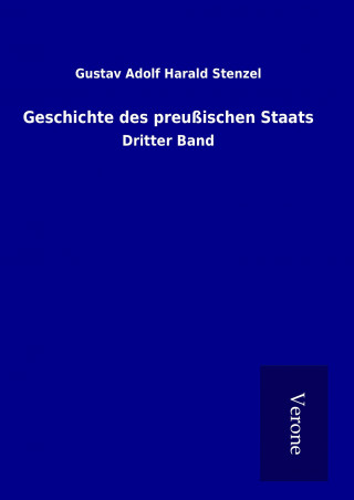 Книга Geschichte des preußischen Staats Gustav Adolf Harald Stenzel