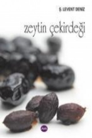 Buch Zeytin Cekirdegi s. Levent Deniz