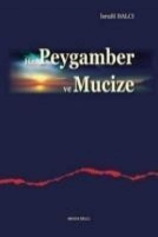 Kniha Hz. Peygamber ve Mucize israfil Balci