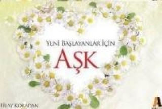 Knjiga Yeni Baslayanlar Icin Ask Lilay Koradan