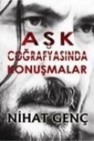 Carte Ask Cografyasinda Konusmalar Nihat Genc