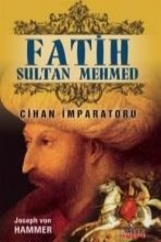 Książka Fatih Sultan Mehmed Joseph Von Hammer