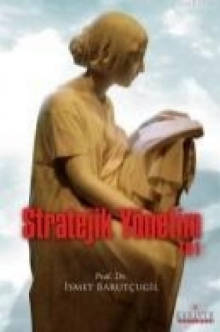 Kniha Stratejik Yönetim 101 ismet Barutcugil