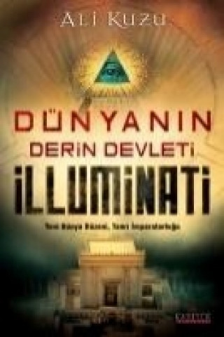 Könyv Dünyanin Derin Devleti Illuminati Ali Kuzu