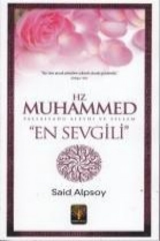 Buch Hz. Muhammed Sallalahu Aleyhi ve Sellem Said Alpsoy