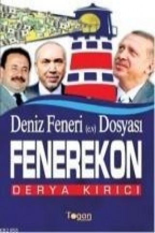 Knjiga Deniz Feneri Dosyasi Fenerekon Derya Kirici