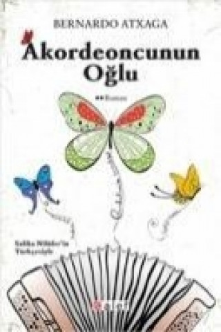Könyv Akordeoncunun Oglu Bernardo Atxaga