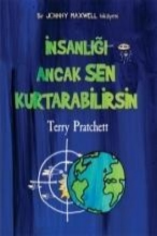 Kniha Insanligi Ancak Sen Kurtarabilirsin Terry Pratchett