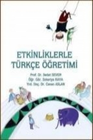 Kniha Etkinliklerle Türkce Ögretimi Canan Aslan