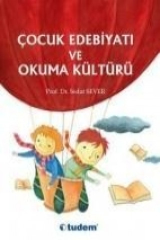 Kniha Cocuk Edebiyati ve Okuma Kültürü Sedat Sever