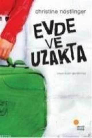 Knjiga Evde ve Uzakta Christine Nöstlinger