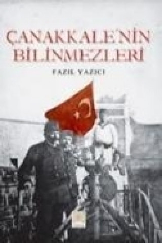 Βιβλίο Canakkalenin Bilinmezleri Fazil Yazici