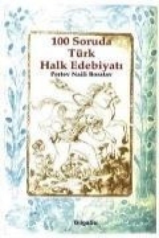 Könyv 100 Soruda Türk Halk Edebiyati Pertev Naili Boratav