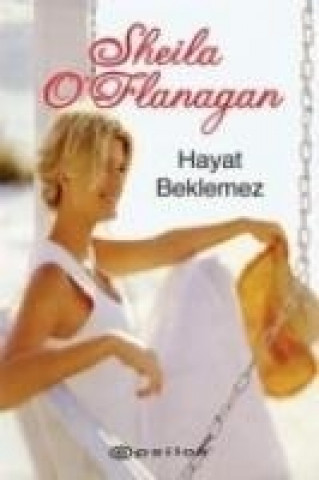 Книга Hayat Beklemez Sheila O'Flanagan