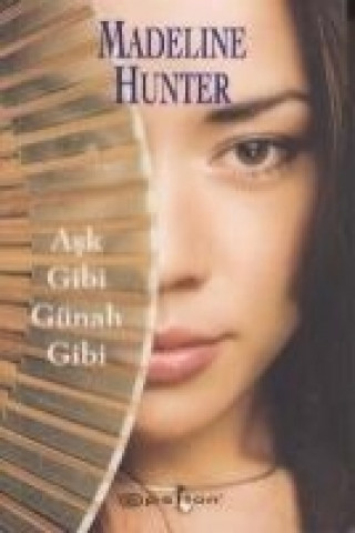Kniha Ask Gibi Günah Gibi Madeline Hunter