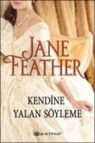 Könyv Kendine Yalan Söyleme Jane Feather