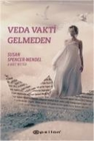 Książka Veda Vakti Gelmeden Susan Spencer-Wendel