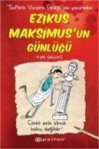 Könyv Ezikus Maksimusun Günlügü Tim Collins