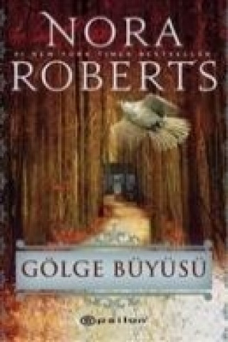 Книга Gölge Büyüsü Nora Roberts