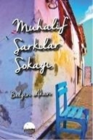 Книга Muhalif Sarkilar Sokagi Belgin Akan
