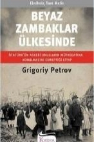 Kniha Beyaz Zambaklar Ülkesinde Grigory Petrov