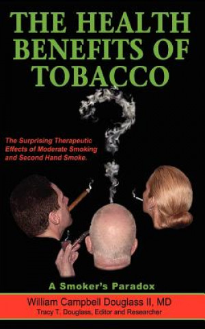 Kniha The Health Benefits of Tobacco William Campbell Douglass