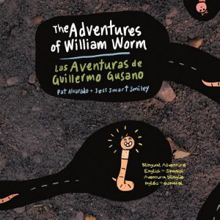 Kniha Aventures of William Worm * Las aventuras de Guillermo Gusano Pat Alvarado