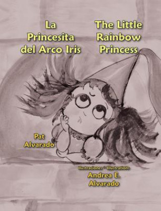 Kniha Princesita del Arco Iris * the Little Rainbow Princess Pat Alvarado