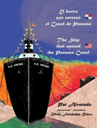 Carte barco que estreno el Canal de Panama * The Ship that opened the Panama Canal Pat Alvarado