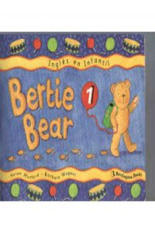 Kniha BERTIE BEAR 1 PUPILSBOOK 