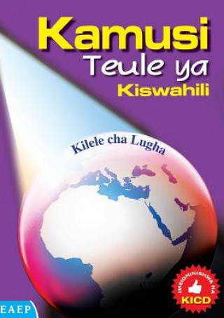 Book Kamusi Teule ya Kiswahili. Kilele cha Lugha Ahmed E. Ndalu