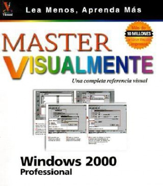Carte Master Visualmente Windows 2000 Professional Ruth Maran
