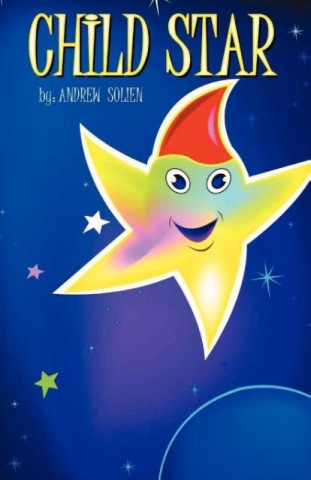 Kniha Child Star Andrew V. Solien