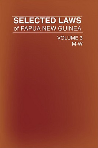 Carte Selected Laws of Papua New Guinea Government of Papua New Guinea