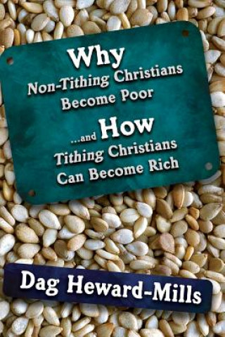 Kniha Why Non Tithing Christians are Poor, and How Tithing Christians Can Become Rich Dag Heward-Mills