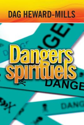Kniha Dangers Spirituels Dag Heward-Mills